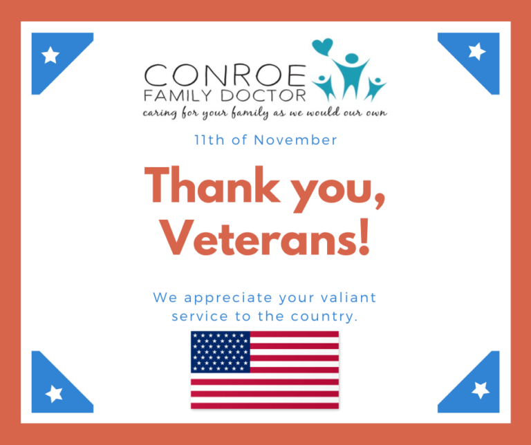 Happy Veterans Day from Your Conroe Family Doctor Conroe Family Doctor